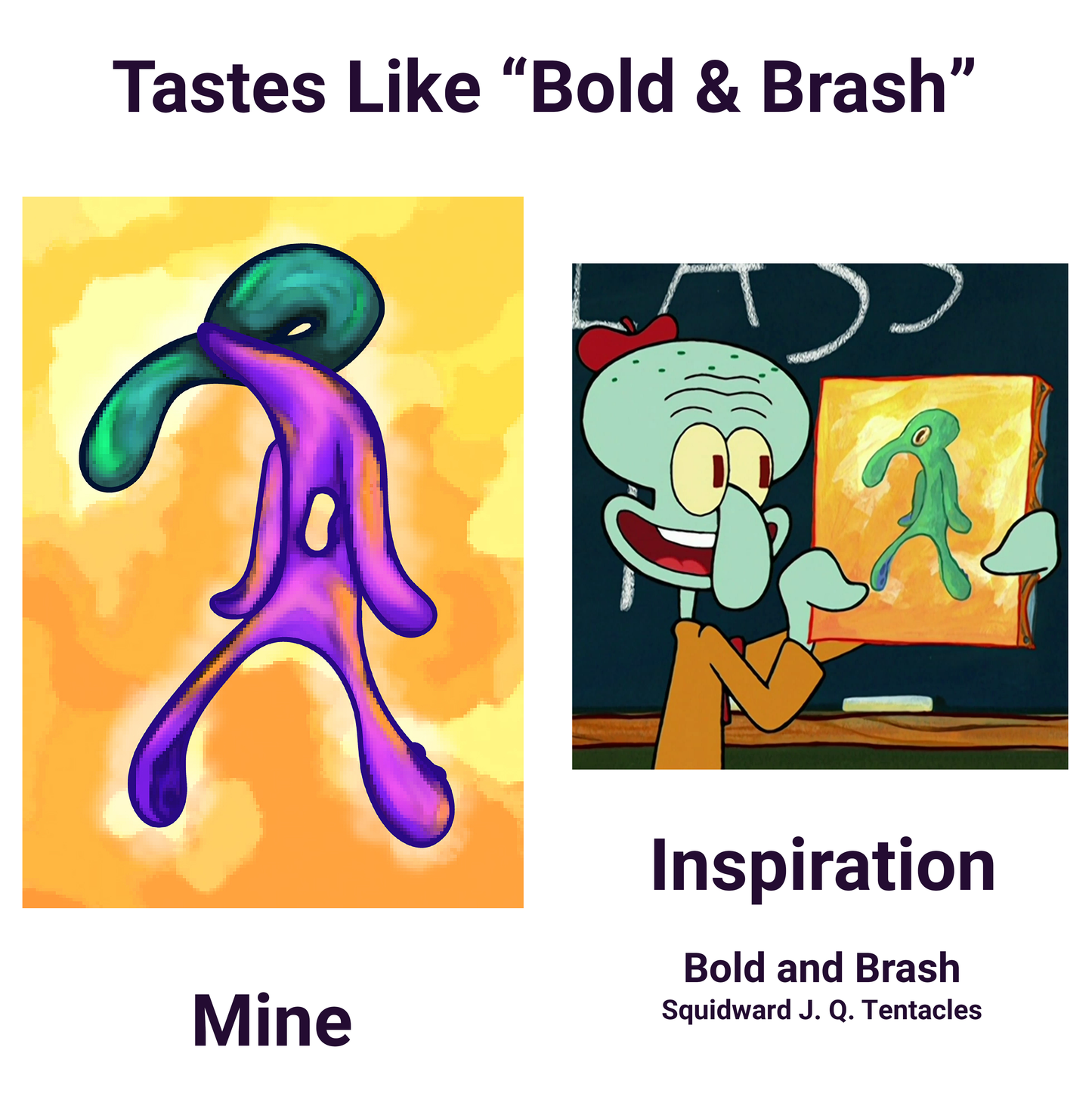 Tastes Like "Bold & Brash" Poster | Squidward Art Re-imagined