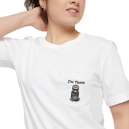 I'm Trash Pocket Tee