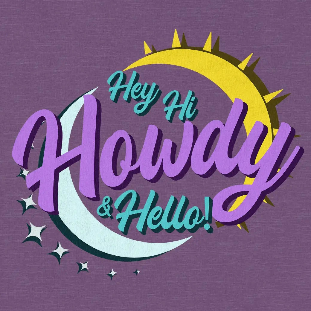 Hey Hi Howdy & Hello - Wickedy Official Merch