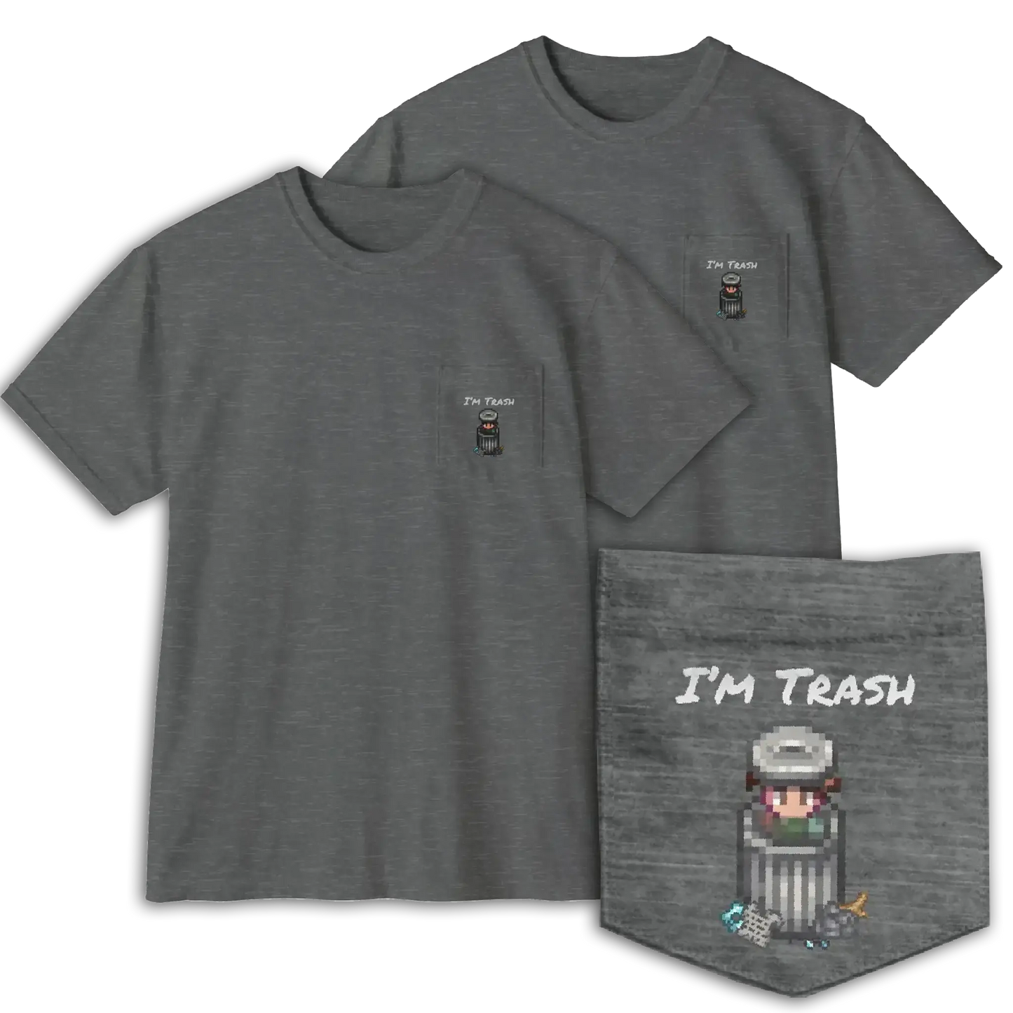 I'm Trash Pocket Tee