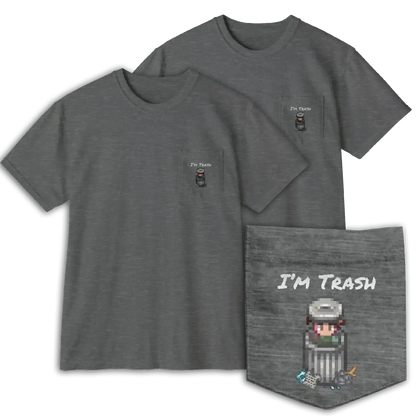 I'm Trash Pocket Tee